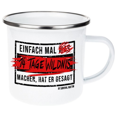14 Tage Wildnis Emaille Tasse