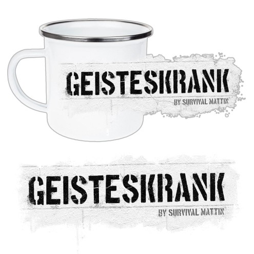 Survival Mattin GEISTESKRANK Emaille Tasse/Becher