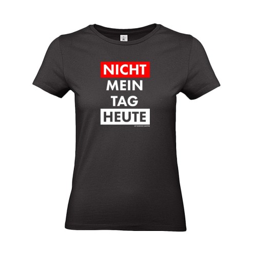 Survival Mattin NICHT MEIN TAG HEUTE T-Shirt women