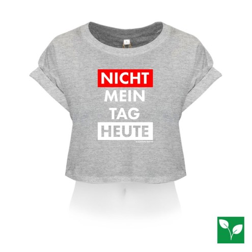 Survival Mattin NICHT MEIN TAG HEUTE Organic Crop T-Shirt women
