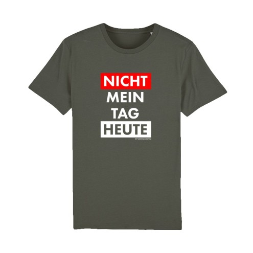 Survival Mattin NICHT MEIN TAG HEUTE Bio T-Shirt unisex