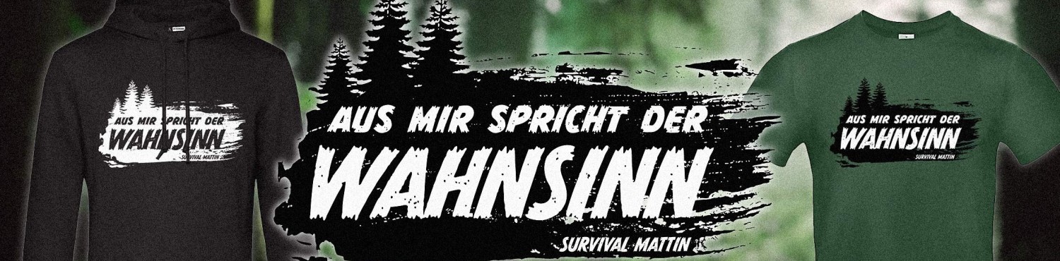 Survival Mattin Wahnsinn